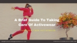 A Brief Guide To Taking Care Of Activewear