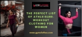 The Perfect List Of Athleisure-workout Clothing For Women